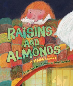 Cover of Raisins and Almonds: A Yiddish Lullaby