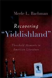 Cover of Recovering "Yiddishland": Threshold Moments in American Literature