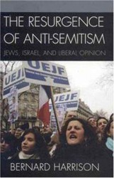 Cover of The Resurgence of Anti-Semitism: Jews, Israel and Liberal Opinion