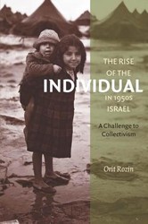 Cover of The Rise of the Individual in 1950s Israel: A Challenge to Collectivism