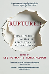 Cover of Ruptured: Jewish Women in Australia Reflect on Life Post-October 7
