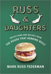 Cover of Russ & Daughters: Reflections and Recipes from the House That Herring Built