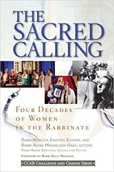 Cover of The Sacred Calling: Four Decades of Women in the Rabbinate