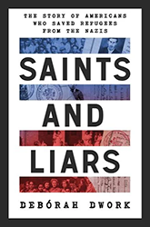 Cover of Saints and Liars: The Story of Americans Who Saved Refugees from the Nazis