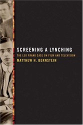 Cover of Screening a Lynching: The Leo Frank Case on Film and Television