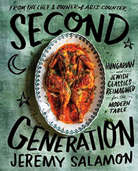 Cover of Second Generation: Hungarian and Jewish Classics Reimagined for the Modern Table