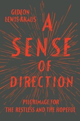 Cover of A Sense of Direction: Pilgrimage for the Restless and the Hopeful