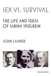 Cover of Sex vs. Survival: The Life and Ideas of Sabina Spielrein