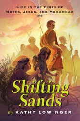 Cover of Shifting Sands: Life in the Times of Moses, Jesus, and Muhammad