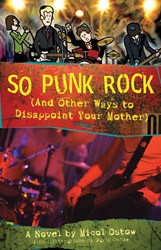 Cover of So Punk Rock (And Other Ways to Disappoint Your Mother)