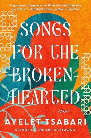 Cover of Songs for the Brokenhearted: A Novel