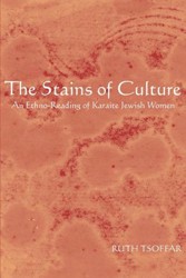 Cover of The Stains of Culture: An Ethno-Reading of Karaite Jewish Women