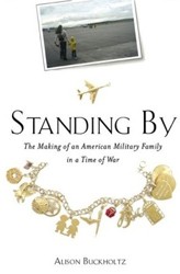 Cover of Standing By: The Making of an American Military Family in a Time of War