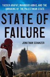 Cover of State of Failure: Yasser Arafat, Mahmoud Abbas, and the Unmaking of the Palestinian State