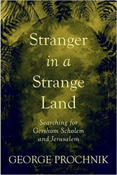 Cover of Stranger in a Strange Land: Searching for Gershom Scholem and Jerusalem