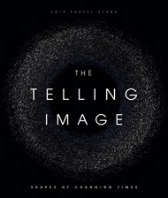 Cover of The Telling Image: Shapes of Changing Times