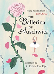 Cover of The Ballerina of Auschwitz: Young Adult Edition of The Choice