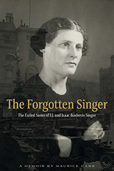 Cover of The Forgotten Singer: The Exiled Sister of I.J. and Isaac Bashevis Singer