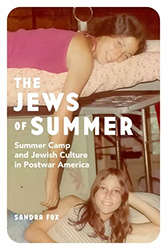 Cover of The Jews of Summer: Summer Camp and Jewish Culture in Postwar America