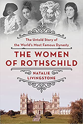 Cover of The Women of Rothschild: The Untold Story of the World's Most Famous Dynasty