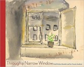 Cover of Through a Narrow Window: Friedl Dicker-Brandeis and Her Terezin Students
