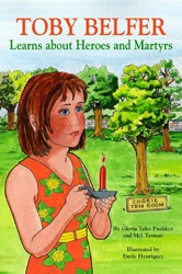 Cover of Toby Belfer Learns About Heroes and Martyrs