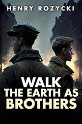 Cover of Walk the Earth as Brothers