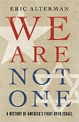 Cover of We Are Not One: A History of America’s Fight Over Israel