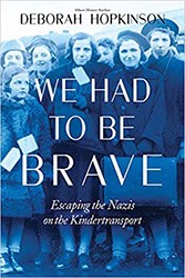 Cover of We Had to Be Brave: Escaping the Nazis on the Kindertransport