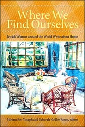 Cover of Where We Find Ourselves: Jewish Women Around the World Write About Home