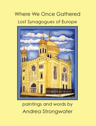 Cover of Where We Once Gathered: Lost Synagogues of Europe