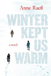 Cover of Winter Kept Us Warm: A Novel