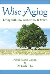 Cover of Wise Aging: Living with Joy, Resilience and Spirit