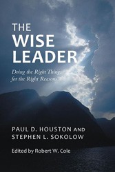 Cover of The Wise Leader: Doing theRight Things for the Right Reasons