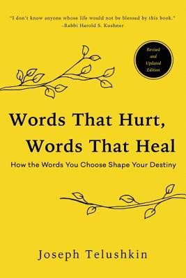 Cover of Words that Hurt, Words that Heal: How the Word You Choose Shape Your Destiny