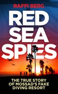 Cover of Red Sea Spies: The True Story of Mossad's Fake Diving Resort