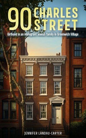 Cover of 90 Charles Street: Girlhood in an immigrant Jewish family in Greenwich Village