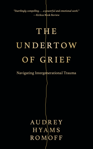 Cover of The Undertow of Grief: Navigating Intergenerational Trauma