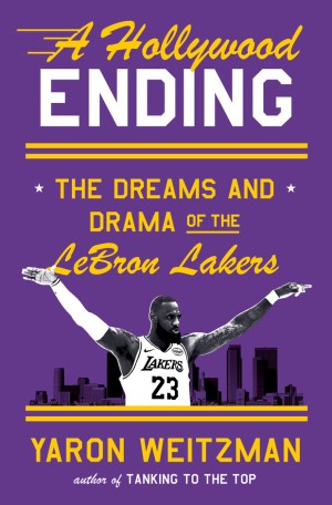 Cover of A Hollywood Ending: The Dreams and Drama of the LeBron Lakers