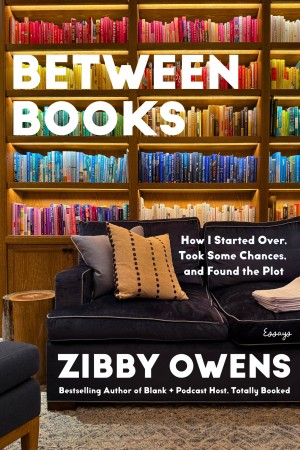 Cover of Between Books: How I Started Over, Took Some Chances, and Found the Plot
