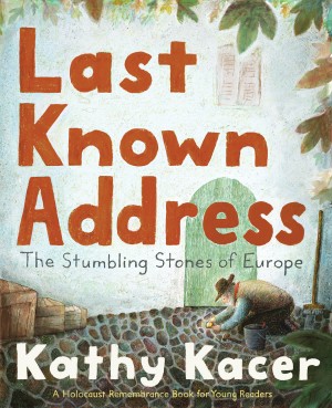 Cover of Last Known Address: The Stumbling Stones of Europe