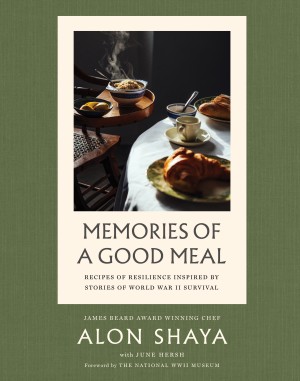 Cover of Memories if a Good Meal: Recipes of Resilience, Inspired by Stories of World War II Survival