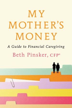 Cover of My Mother's Money: A Guide to Financial Caregiving