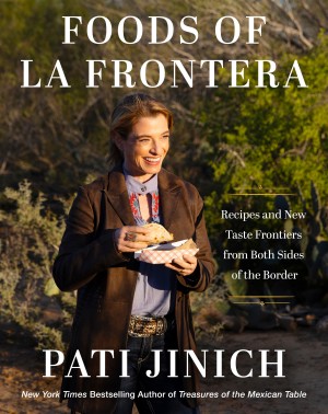 Cover of Foods of La Frontera: Recipes and New Taste Frontiers from Both Sides of the Border