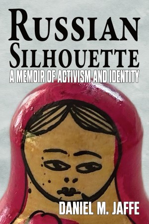 Cover of Russian Silhouette: A Memoir of Activism and Identity