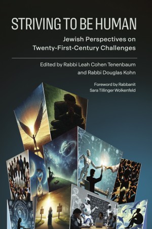 Cover of Striving to Be Human: Jewish Perspectives on Twenty-First-Century Questions