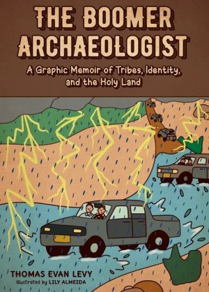 Cover of The Boomer Archaeologist: A Graphic Memoir of Tribes, Identity, and the Holy Land