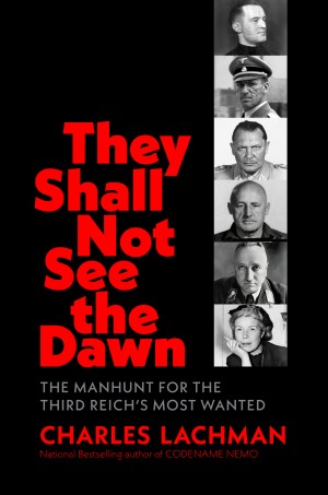 Cover of They Shall Not See Dawn: The Manhunt for the Third Reich's Most Wanted