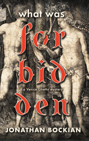 Cover of What Was Forbidden: A Venice Ghetto Mystery
