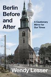 Cover of Berlin Before and After: A Cautionary Mirror for Our Times